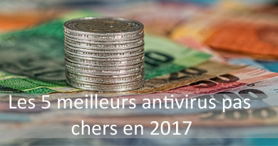 Achat d’antivirus - les 5 meilleurs antivirus pas chers en 2016/2017
